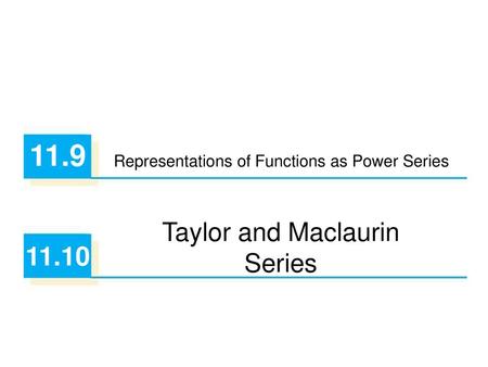 Taylor and Maclaurin Series