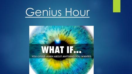 Genius Hour.