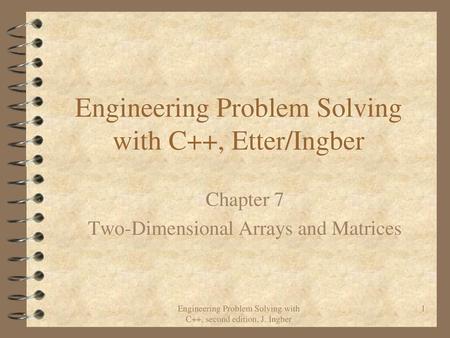 Engineering Problem Solving with C++, Etter/Ingber