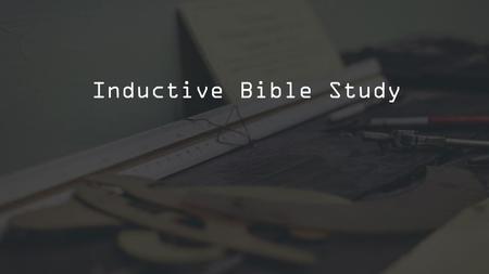 Inductive Bible Study.