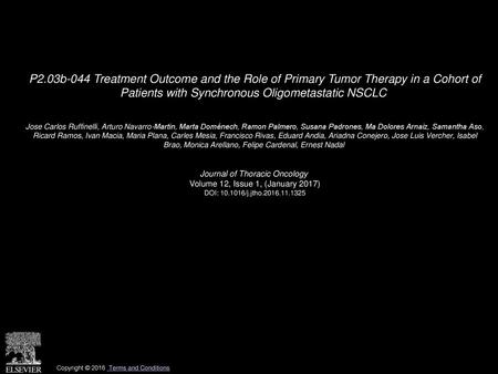 P2.03b-044 Treatment Outcome and the Role of Primary Tumor Therapy in a Cohort of Patients with Synchronous Oligometastatic NSCLC  Jose Carlos Ruffinelli,