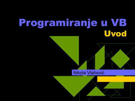 Programiranje u VB Uvod