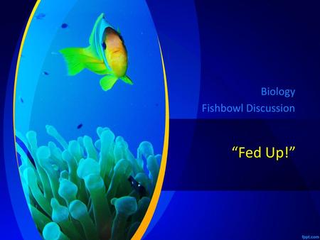 Biology Fishbowl Discussion