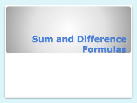 Sum and Difference Formulas