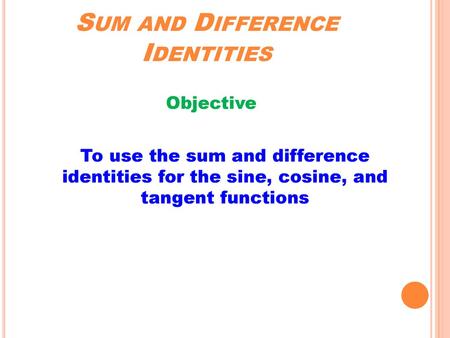 Sum and Difference Identities