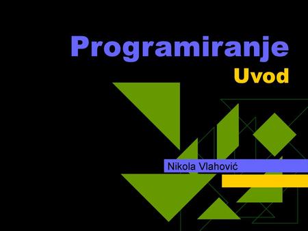 Programiranje Uvod Nikola Vlahović.