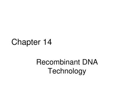 Recombinant DNA Technology