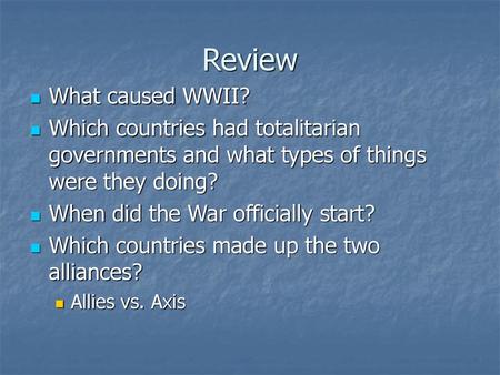 Review What caused WWII?