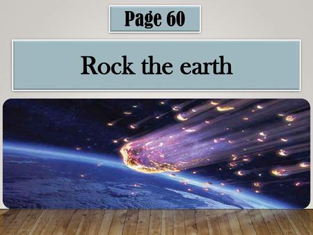 Page 60 Rock the earth.