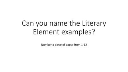 Can you name the Literary Element examples?