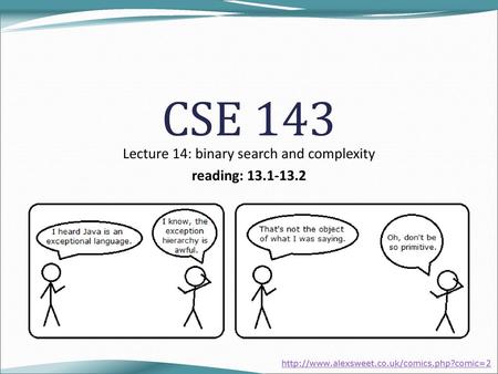 Lecture 14: binary search and complexity reading: