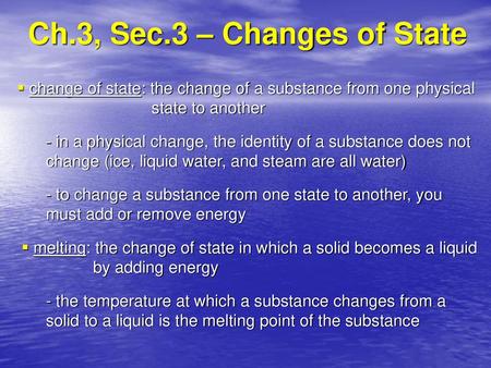 Ch.3, Sec.3 – Changes of State