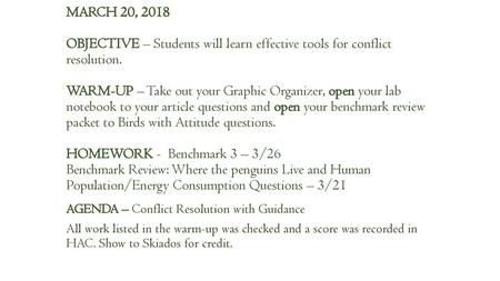 MARCH 20, 2018 OBJECTIVE – Students will learn effective tools for conflict resolution. WARM-UP – Take out your Graphic Organizer, open your lab notebook.