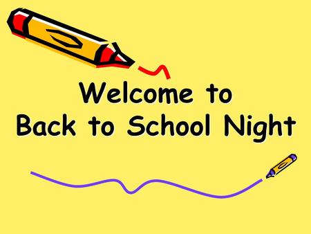 Welcome to Back to School Night