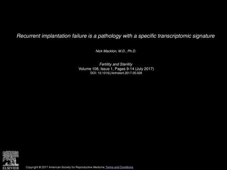 Nick Macklon, M.D., Ph.D.  Fertility and Sterility 