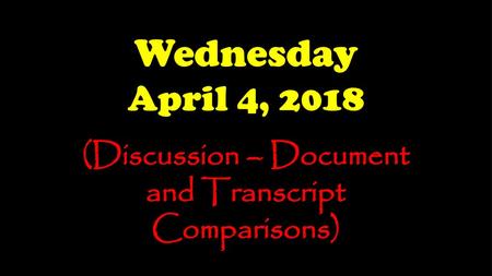 (Discussion – Document and Transcript Comparisons)