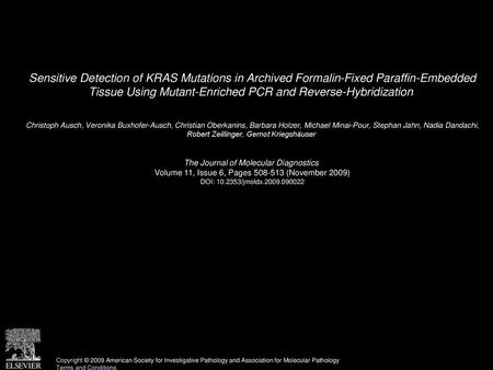 Sensitive Detection of KRAS Mutations in Archived Formalin-Fixed Paraffin-Embedded Tissue Using Mutant-Enriched PCR and Reverse-Hybridization  Christoph.