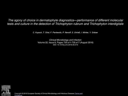 The agony of choice in dermatophyte diagnostics—performance of different molecular tests and culture in the detection of Trichophyton rubrum and Trichophyton.