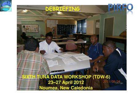 SIXTH TUNA DATA WORKSHOP (TDW-6)