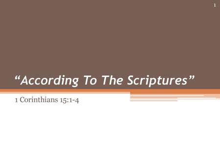 “According To The Scriptures”