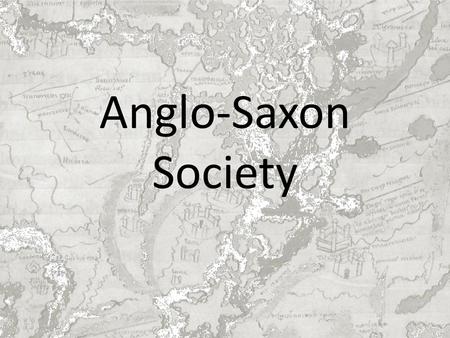 Anglo-Saxon Society.