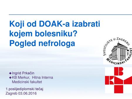 Koji od DOAK-a izabrati kojem bolesniku? Pogled nefrologa