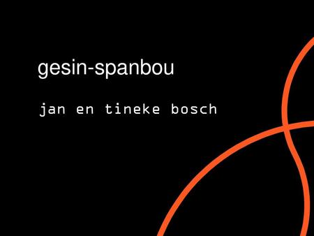 gesin-spanbou Title Option 1 jan en tineke bosch NOTE: