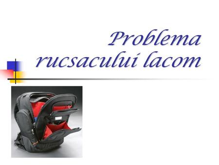 Problema rucsacului lacom