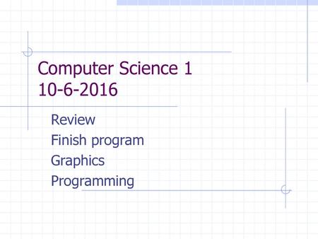 Review Finish program Graphics Programming