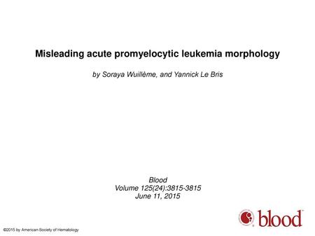 Misleading acute promyelocytic leukemia morphology