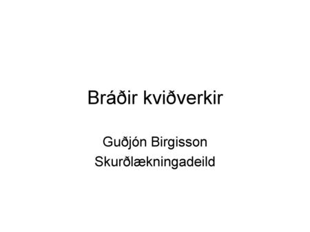 Guðjón Birgisson Skurðlækningadeild