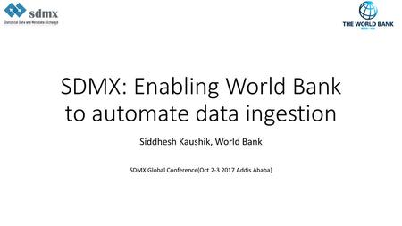 SDMX: Enabling World Bank to automate data ingestion