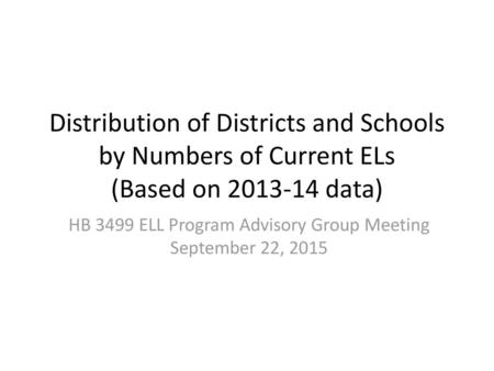 HB 3499 ELL Program Advisory Group Meeting September 22, 2015