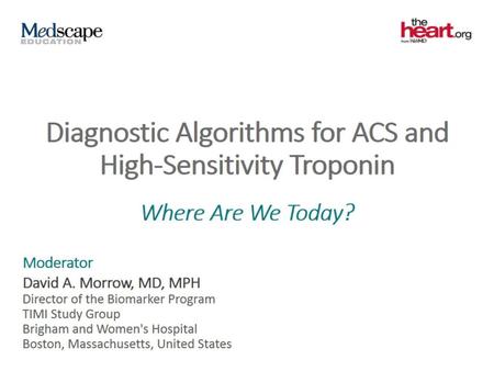 Diagnostic Algorithms for ACS and High-Sensitivity Troponin