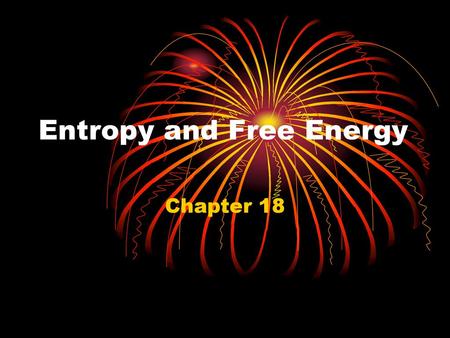 Entropy and Free Energy