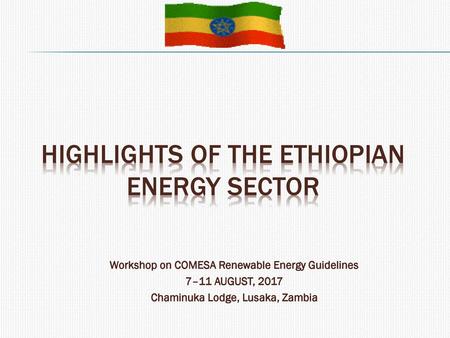 Highlights of the Ethiopian Energy Sector