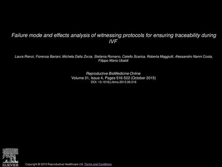 Failure mode and effects analysis of witnessing protocols for ensuring traceability during IVF  Laura Rienzi, Fiorenza Bariani, Michela Dalla Zorza, Stefania.