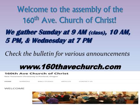 Welcome to the assembly of the 160th Ave. Church of Christ!