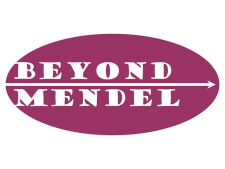 Beyond Mendel.