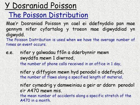 Y Dosraniad Poisson The Poisson Distribution