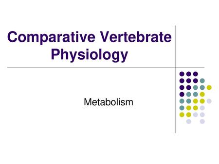 Comparative Vertebrate Physiology