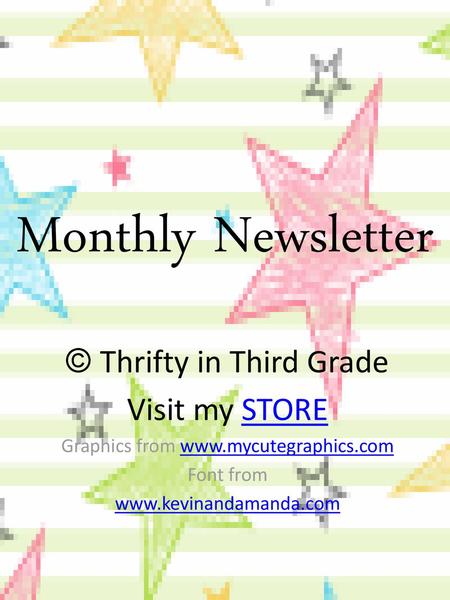 Monthly Newsletter © Thrifty in Third Grade Visit my STORE