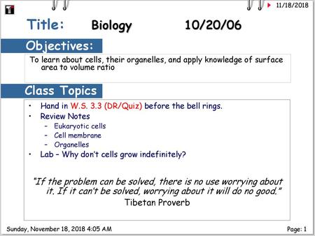 Title: Biology 10/20/06 Objectives: Class Topics