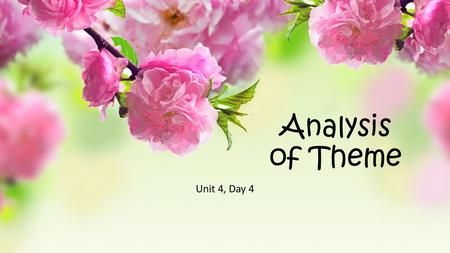 Analysis of Theme Unit 4, Day 4.