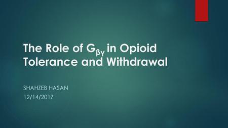 The Role of Gβγ in Opioid Tolerance and Withdrawal