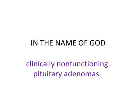 clinically nonfunctioning pituitary adenomas