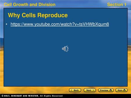 Why Cells Reproduce https://www.youtube.com/watch?v=tsVHWbXqum8.