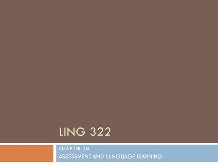 CHAPTER 10 ASSESSMENT AND LANGUAGE LEARNING