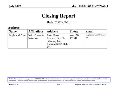 Closing Report Date: Authors: July 2007 July 2007