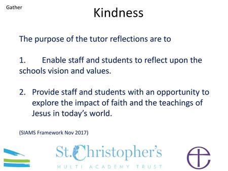 Kindness The purpose of the tutor reflections are to